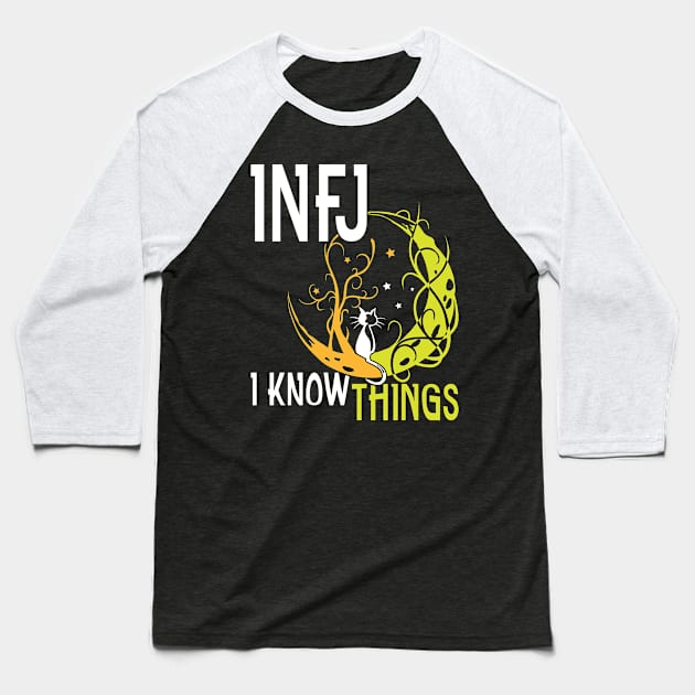 INFJ I Know Things INFJ Introverted, Intuitive, Feeling, Judging Baseball T-Shirt by Sofiia Golovina